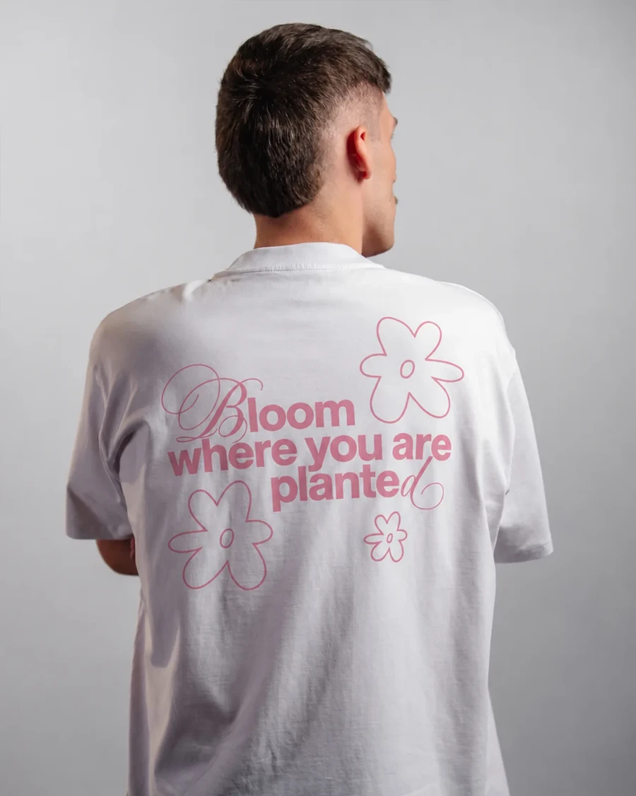 BLOOM WHERE YOU ARE PLANTED | unisex tričko – biela, ružová potlač