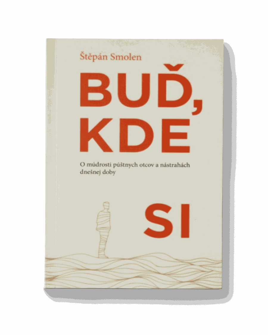 Buď, kde si | Štěpán Smolen