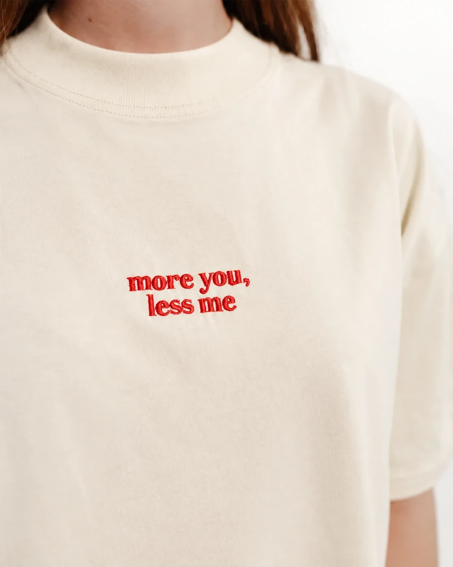 MORE YOU, LESS ME | unisex tričko – prírodná